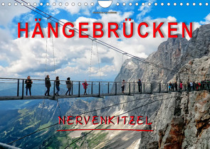 Hängebrücken – Nervenkitzel (Wandkalender 2023 DIN A4 quer) von Roder,  Peter