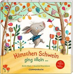 Hänschen Schwein ging allein … von Beardshaw,  Rosalind, Black,  Birdie, Grosche,  Erwin