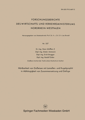 Härtbarkeit von Gußeisen mit Lamellen- und Kugelgraphit in Abhängigkeit von Zusammensetzung und Gefüge von Ammann,  Dieter, Brugger,  Erich, Dicke,  Rudolf, Schiffers,  Hans