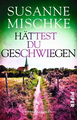 Hättest du geschwiegen von Mischke,  Susanne