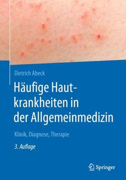 Häufige Hautkrankheiten in der Allgemeinmedizin von Abeck,  Dietrich