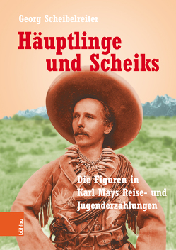 Häuptlinge und Scheiks von Scheibelreiter,  Georg