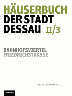 Häuserbuch der Stadt Dessau II/3 von Neubert,  Kathleen, Ziegler,  Günter