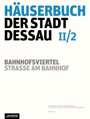 Häuserbuch der Stadt Dessau II/2 von Neubert,  Kathleen, Ziegler,  Günter