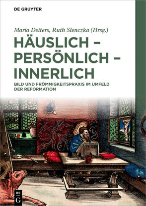 Häuslich – persönlich – innerlich von Deiters,  Maria, Slenczka,  Ruth