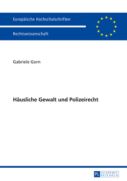 Häusliche Gewalt und Polizeirecht von Gorn,  Gabriele