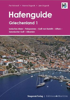 Hafenguide Griechenland 1 von Engevik,  Hanne, Engevik,  Jørn, Hotvedt,  Per