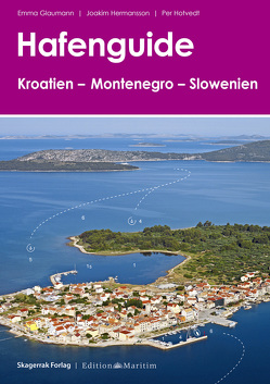 Hafenguide Kroatien – Montenegro – Slowenien von Glaumann,  Emma, Hermansson,  Joakim