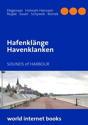 Hafenklänge von Bienek,  Wilfried, Degenaar,  Job, Holvoet-Hansen,  Peter, Roger,  Nupie, Sauer,  Annemarie, Schywek,  Fred