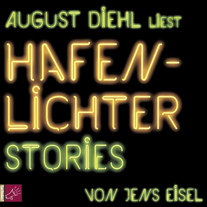 Hafenlichter von Diehl,  August, Eisel,  Jens