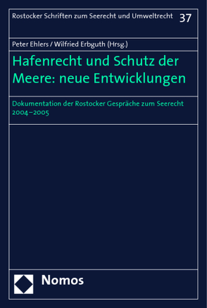 Hafenrecht und Schutz der Meere: neue Entwicklungen von Ehlers,  Peter, Erbguth,  Wilfried