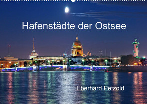 Hafenstädte der Ostsee (Wandkalender 2022 DIN A2 quer) von Petzold,  Eberhard