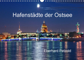 Hafenstädte der Ostsee (Wandkalender 2022 DIN A3 quer) von Petzold,  Eberhard