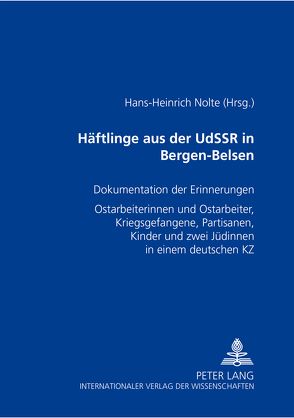 Häftlinge aus der UdSSR in Bergen-Belsen von Nolte,  Hans-Heinrich