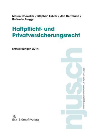 Haftpflicht- und Privatversicherungsrecht von Biaggi,  Raffaella, Chevalier,  Marco, Fuhrer,  Stephan, Herrmann,  Jan