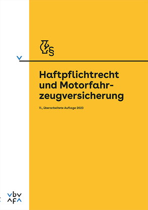 Haftpflichtrecht und Motorfahrzeugversicherung von Berufsbildungsverband d. Versicherungswirtschaft (VBV)