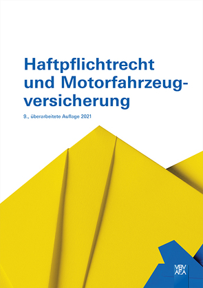 Haftpflichtrecht und Motorfahrzeugversicherung von Berufsbildungsverband d. Versicherungswirtschaft (VBV)