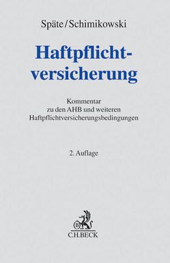 Haftpflichtversicherung von Diller,  Martin, Harsdorf-Gebhardt,  Marion, Rintelen,  Claus von, Schimikowski,  Peter, Schneider,  Winfried-Thomas, Späte,  Bernd