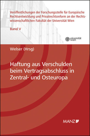 Haftung aus Verschulden beim Vertragsabschluss in Zentral- und Osteuropa von Welser,  Rudolf