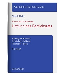 Haftung des Betriebsrats von Althoff,  Lars, Hadyk,  Marc