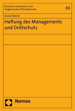 Haftung des Managements und Drittschutz von Möritz,  Daniel