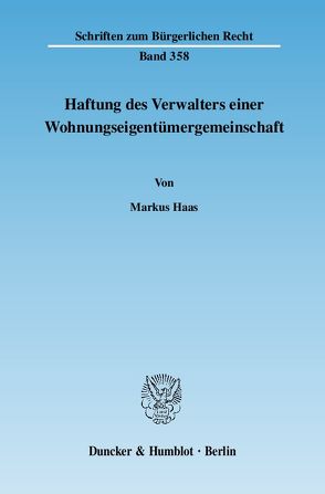 Haftung des Verwalters einer Wohnungseigentümergemeinschaft. von Haaß,  Markus