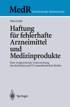 Haftung für fehlerhafte Arzneimittel und Medizinprodukte von Jenke,  Nina