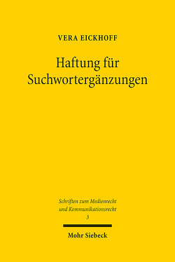 Haftung für Suchwortergänzungen von Eickhoff,  Vera