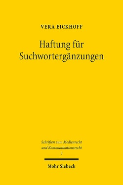 Haftung für Suchwortergänzungen von Eickhoff,  Vera