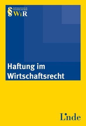 Haftung im Wirtschaftsrecht von Recht,  WiR - Studiengesellschaft für Wirtschaft und