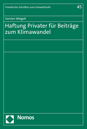 Haftung Privater für Beiträge zum Klimawandel von Weigelt,  Karsten