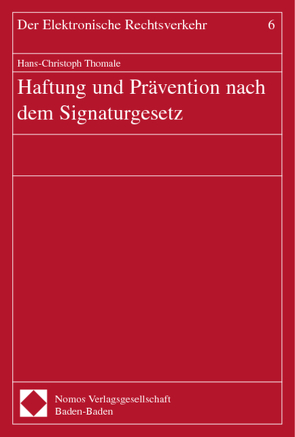 Haftung und Prävention nach dem Signaturgesetz von Thomale,  Hans-Christoph