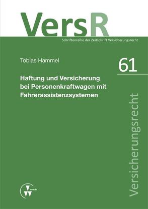 Haftung und Versicherung bei Personenkraftwagen mit Fahrerassistenzsystemen von Hammel,  Tobias, Wandt,  Manfred