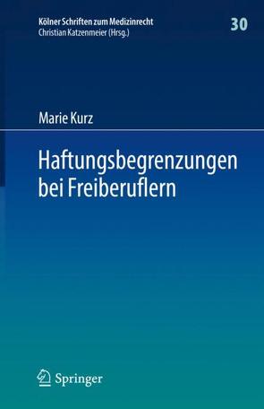 Haftungsbegrenzungen bei Freiberuflern von Kurz,  Marie