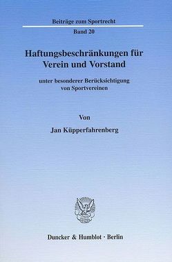 Haftungsbeschränkungen für Verein und Vorstand von Küpperfahrenberg,  Jan