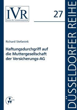 Haftungsdurchgriff auf die Muttergesellschaft der Versicherungs-AG von Looschelders,  Dirk, Michael,  Lothar, Stefanik,  Richard