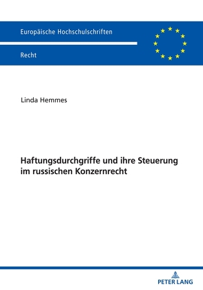 Haftungsdurchgriffe und ihre Steuerung im russischen Konzernrecht von Hemmes,  Linda