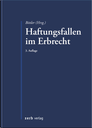 Haftungsfallen im Erbrecht von Bittler,  Jan