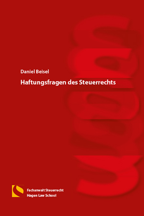 Haftungsfragen des Steuerrechts von Beisel,  Daniel