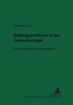 Haftungsprobleme in der Gentechnologie von Kang,  Bong-Seok