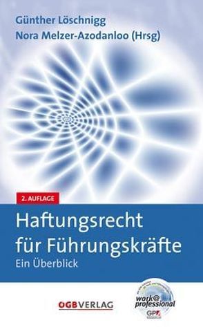 Haftungsrecht für Führungskräfte von Löschnigg,  Günther, Melzer-Azodanloo,  Nora