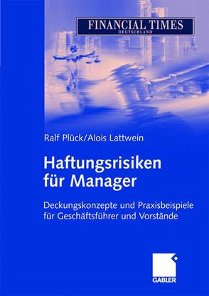 Haftungsrisiken für Manager von Lattwein,  Alois, Plück,  Ralf