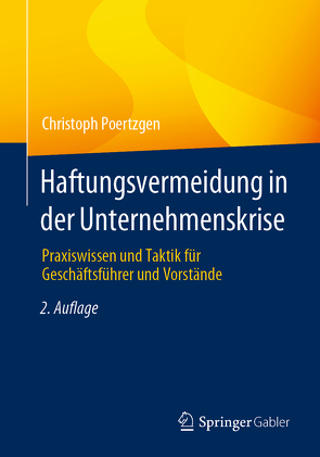 Haftungsvermeidung in der Unternehmenskrise von Poertzgen,  Christoph