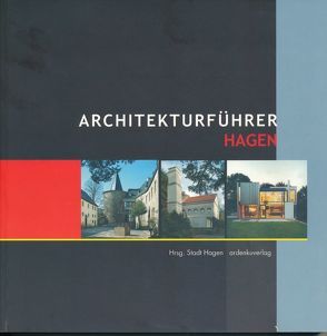 Hagener Architekturführer von Derichs,  Claus U, Eckhoff,  Michael, Fuhrmann,  Stefan, Grothe,  Thomas, Holtmann,  Petra