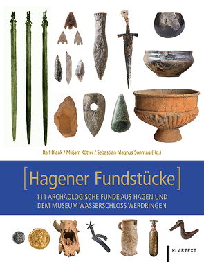 Hagener Fundstücke von Blank,  Ralf, Kötter,  Mirjam, Sonntag,  Sebastian Magnus