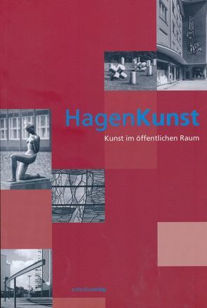 HagenKunst von Bergmann,  Jens, Derichs,  Claus U, Eckhoff,  Michael, Friesen,  Hans, Gerber,  Hans, Holtmann,  Petra, Ludwig,  Jörg, Thormählen,  Jürgen