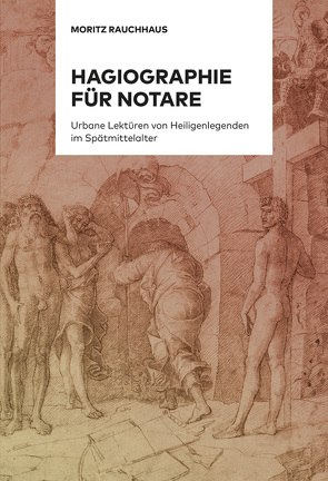 Hagiographie für Notare von Rauchhaus,  Moritz