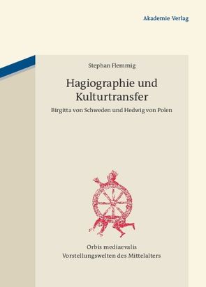 Hagiographie und Kulturtransfer von Flemmig,  Stephan