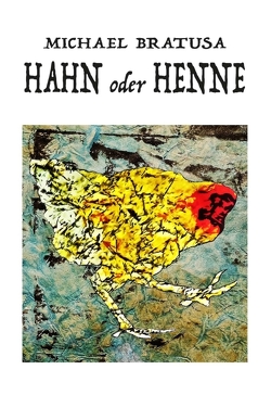 Hahn oder Henne? von Bratusa,  Michael