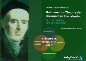 Hahnemanns Theorie der chronischen Krankheiten – erstmals als VIERFARBIGES Lern- und Arbeitsbuch von Hahnemann,  Samuel, Macek,  Günter